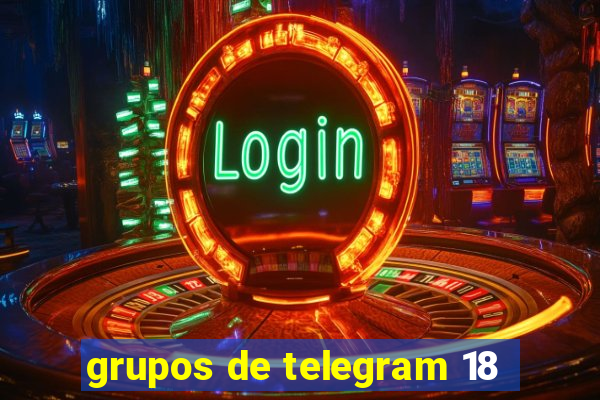 grupos de telegram 18